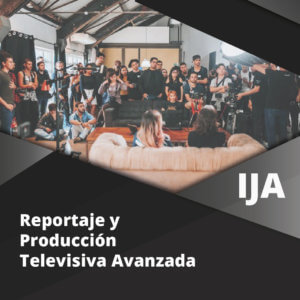 Reportaje y Producción Televisiva Avanzada